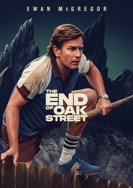 Ewan McGregor The End of Oak Street Film Posteri – Duvar Tablosu