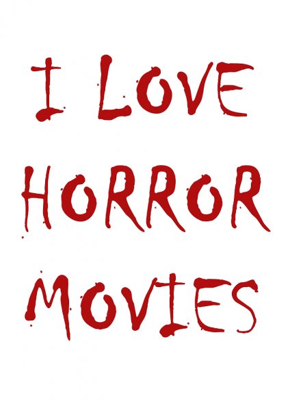 I Love Horror Movies Text Art Film Posteri – Duvar Tablosu duvarda gerçek ölçek