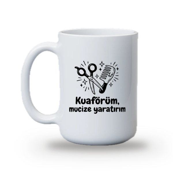 "Kuaförüm, mucize yaratırım" Baskılı Kupa