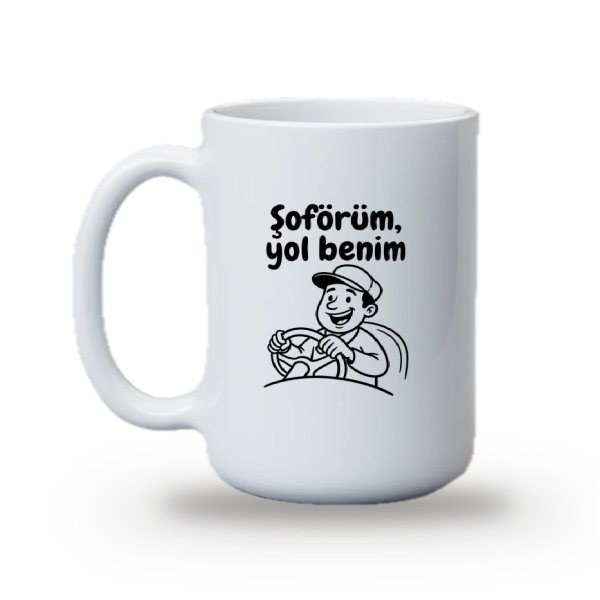 "Şoförüm, yol benim" Baskılı Kupa